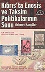 Kıbrıs'ta Enosis ve Taksim Politikalarının Sonu
