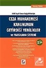 Ceza Muhakemesi Kanununun Getirdiği Yenilikler ve Yargılama Sistemi