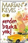 Senden Başka Yok!