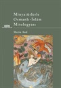 Minyatürlerle Osmanlı-İslam Mitologyası