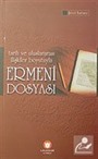 Tarih ve Uluslararası İlişkiler Boyutuyla Ermeni Dosyası